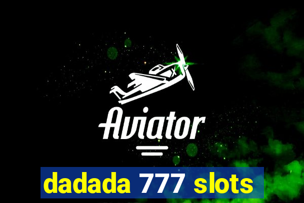 dadada 777 slots